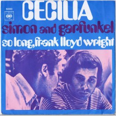SIMON AND GARFUNKEL Cecilia / So Long, Frank Lloyd Wright (CBS 4916) Holland 1970 PS 45